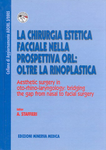 LA CHIRURGIA ESTETICA FACCIALE NELLA PROSPETTIVA ORL:OLTRE LA RINOPLASTICA